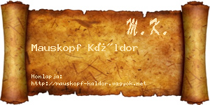 Mauskopf Káldor névjegykártya